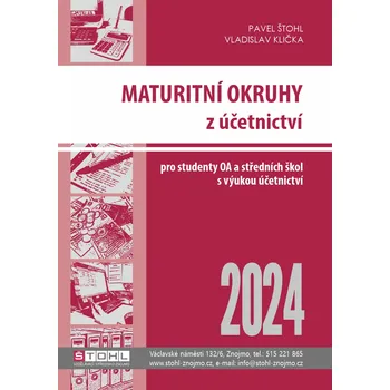Maturitní okruhy z účetnictví 2024 - Pavel Štohl, Vladislav Klička (2024, brožovaná)