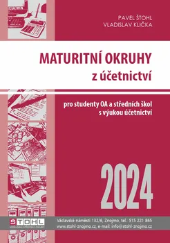 Maturitní okruhy z účetnictví 2024 - Pavel Štohl, Vladislav Klička (2024, brožovaná)