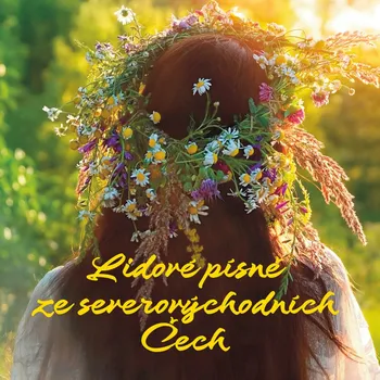 Lidové písně ze severovýchodních Čech