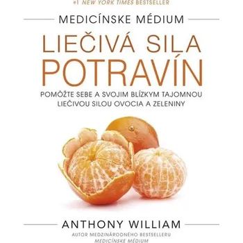 Kniha Medicínske médium: Liečivá sila potravín