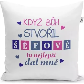 Dekorativní polštářek Sablio Polštář Když Bůh stvořil šéfové: 40x40 cm