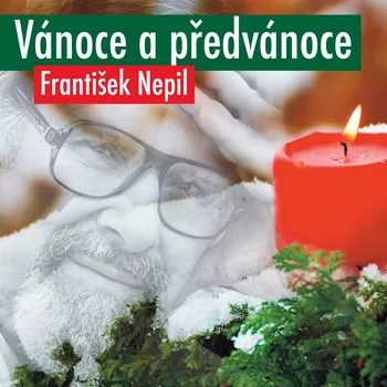 František Nepil: Vánoce a předvánoce