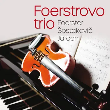 Foerstrovo trio: Foerster, Šostakovič, Jaroch