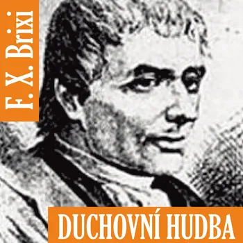 F. X. Brixi: Duchovní hudba