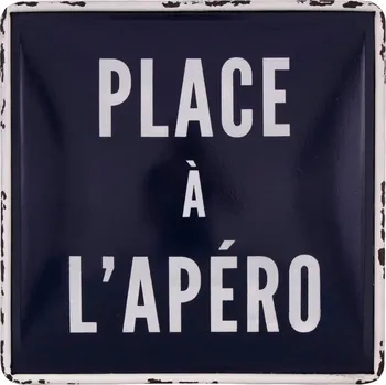 Plechová cedule Kovová cedule 23x23 cm Place à l'apéro – Antic Line ID_1410789
