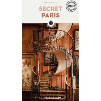 Cizojazyčná kniha Secret Paris Guide - Jonglez, Thomas