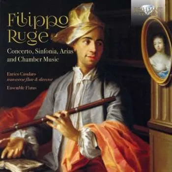 Zahraniční hudba CD Filippo Ruge: Concerto, Sinfonia, Arias And Chamber Music 2017