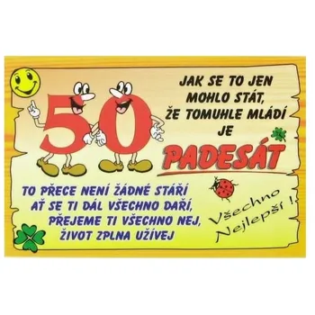 Vtipná kartička k narozeninám Jak se to jen mohlo stát, že tomuhle mládí je padesát 9,5 x 6,5 cm