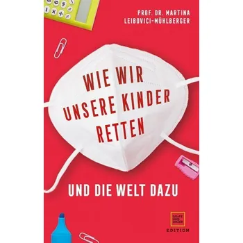 Osobní rozvoj Wie wir unsere Kinder retten - Leibovici-Mühlberger, Martina