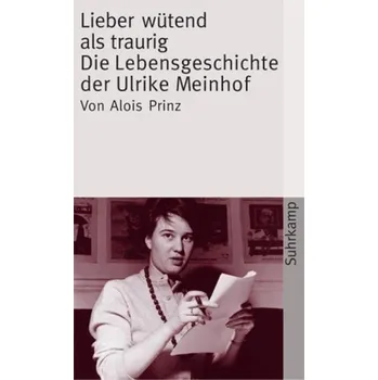 Literární biografie Lieber wütend als traurig - Prinz, Alois [DE] (2012, Brožovaná, Suhrkamp)