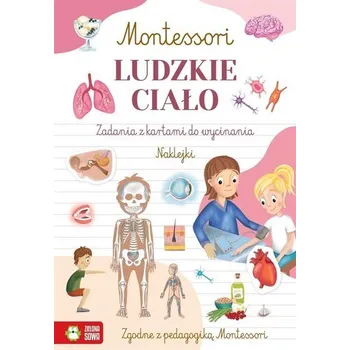 Montessori. Ludzkie ciało - Osuchowska Zuzanna