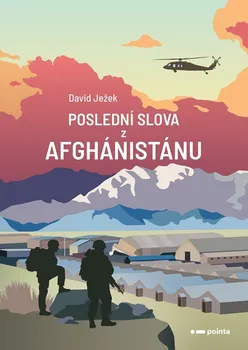 Literární biografie Poslední slova z Afghánistánu - David Ježek (2024, pevná)