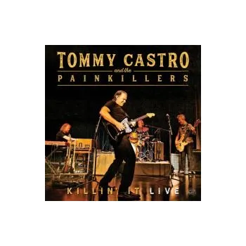 Zahraniční hudba Killin It Live - Tommy Castro amp; The Painkillers (CD)