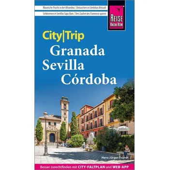 Cestování Reise Know-How CityTrip Granada, Sevilla, Córdoba - Fründt, Hans-Jürgen