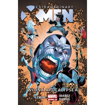 WOJNA APOCALYPSEA EXTRAORDINARY X-MEN TOM 2 - JEFF LEMIRE,VICTOR IBANEZ,HUMBERTO RAMOS