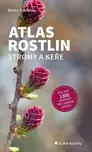 Atlas rostlin: Stromy a keře - Bruno P.…