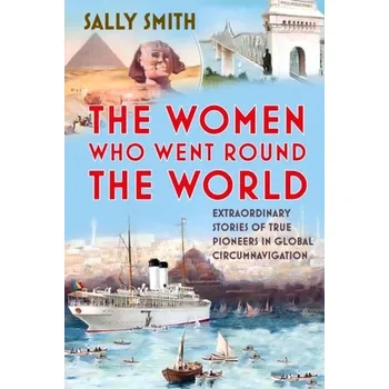 Literární biografie The Women Who Went Round the World - Sally Bedell Smith