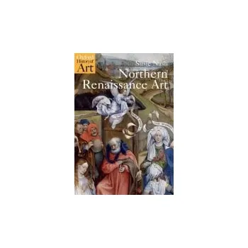 Cizí jazyk Northern Renaissance Art - Nash, Susie (Senior Lecturer in Northern Renaissance Art, Courtauld Institute, London)