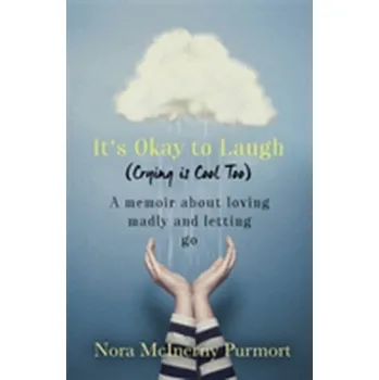 It's Okay to Laugh (Crying is Cool Too) - Purmort, Nora McInerny