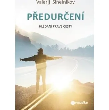 Kniha Předurčení - Hledání pravé cesty