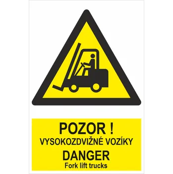Značení Pozor vysokozdvižné vozíky - Danger Fork lift trucks ISO 7010 samolepící PVC fólie 300x200 mm