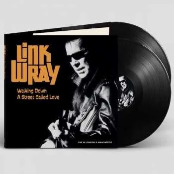 Zahraniční hudba 2LP Link Wray: Walking Down A Street Called Love-live In Manche 2023