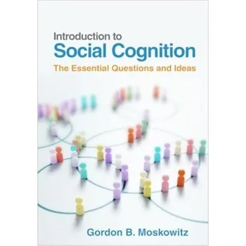 Introduction to Social Cognition - Moskowitz, Gordon B.