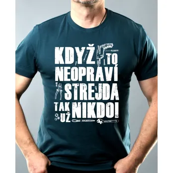 Pánská móda Když to neopraví STREJDA, tak už nikdo! Bílý potisk. - Pánské tričko Basic - Nejoblíbenější - M