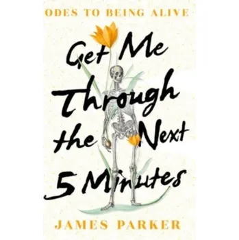 Osobní rozvoj Get Me Through the Next Five Minutes - Houston, James M.; Parker, Michael