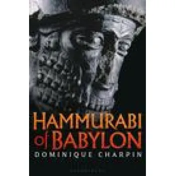 Umění Hammurabi of Babylon – Dominique Charpin (EN)