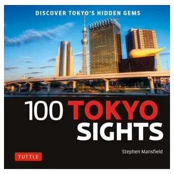 Cestování 100 Tokyo Sights - Stephen Mansfield