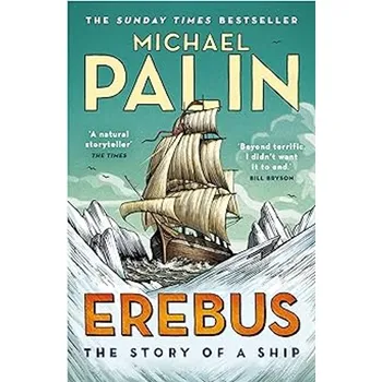 Erebus: The Story of a Ship - Michael Palin