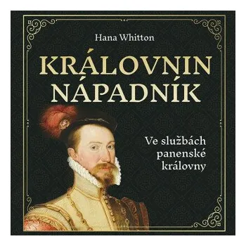 Královnin nápadník - Hana Whitton