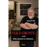Vlk z Gruntu aneb Děti, tatínek se…