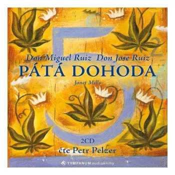 Pátá dohoda - Don Miguel Ruiz