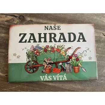 Plechová cedule Plechová cedule Naše zahrada…28,5x18,5cm