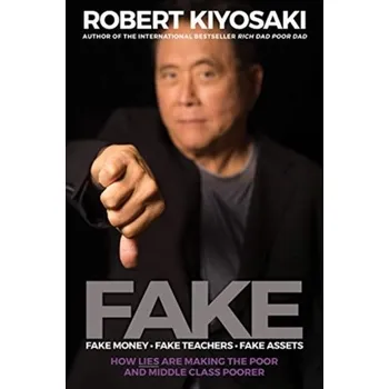 Fake - Robert T. Kiyosaki [EN] (2020, Brožovaná, Plata Publishing)