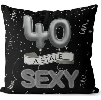 Dekorativní polštářek Polštář 40 x 40 cm - Stále sexy 40 - černý