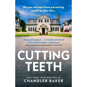 Cutting Teeth - CHANDLER BAKER