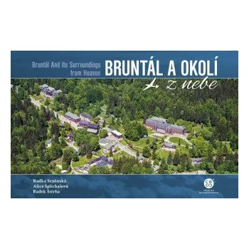 Bruntál a okolí z nebe - Radka Srněnská, Alice Šplíchalová