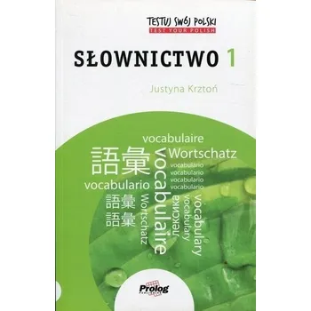 Testuj swój polski Słownictwo 1 w.2 - Krztoń Justyna
