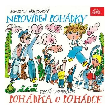 Nepovídej pohádky, Pohádka o Pohádce - Bohuslav Březovský