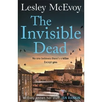 The Invisible Dead - McEvoy, Lesley