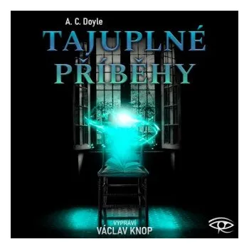 Tajuplné příběhy - Sir Arthur Conan Doyle