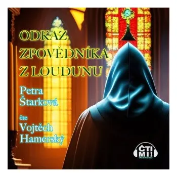 Odkaz zpovědníka z Loudunu - Petra Štarková