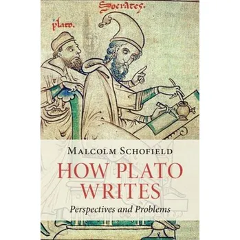 Kniha How Plato Writes - Schofield, Malcolm (University of Cambridge)