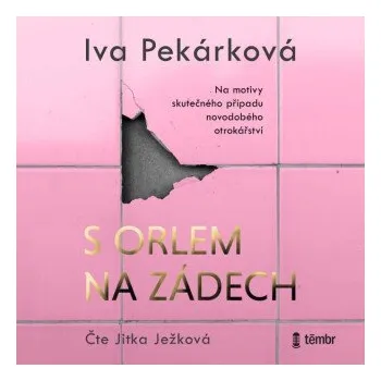 S orlem na zádech - Iva Pekárková