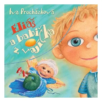 Eliáš a babička z vajíčka - Iva Procházková
