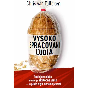 Slovenský jazyk Vysoko spracovaní ľudia - Chris van Tulleken