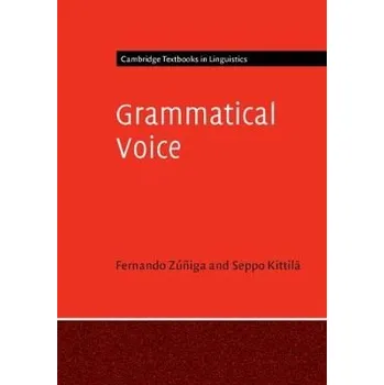 Učebnice Grammatical Voice - Zuniga, Fernando (Universitat Bern, Switzerland) a Kittila, Seppo (University of Helsinki)